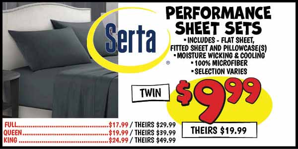 Performance Sheet Sets: Twin,Our Price: $9.99, theirs: $19.99, Queen,Our Price: $19.99, theirs: $39.99, Full, Our Price: $17.99, theirs: $29.99, King,Our Price: $24.99, theirs: $49.99