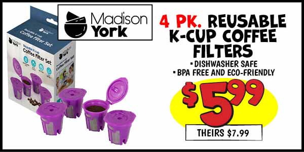 K-Cup Reusable Coffee Filters: Our Price: $5.99, theirs: $7.99