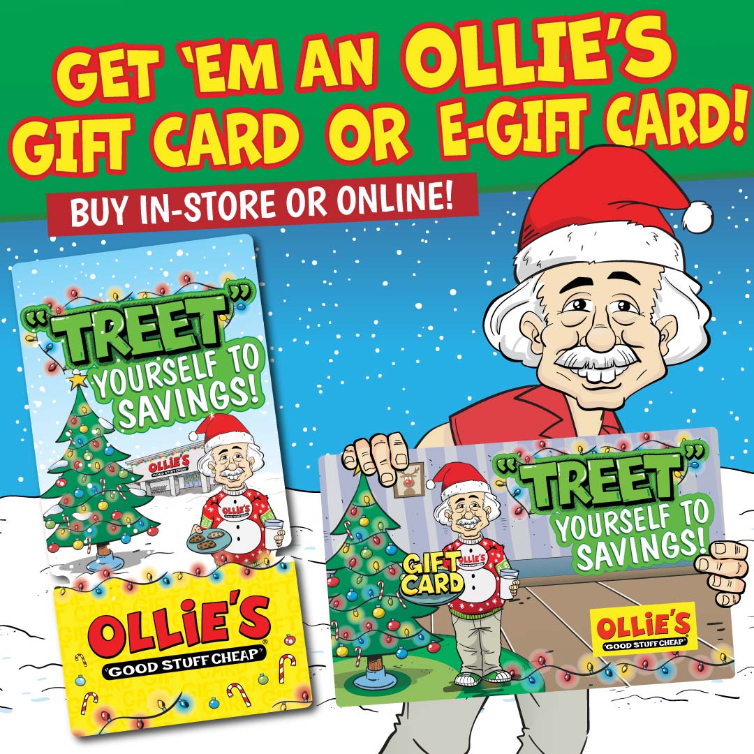 Ollie's Gift Cards and E-Gift Cards Make the Perfect Gift!