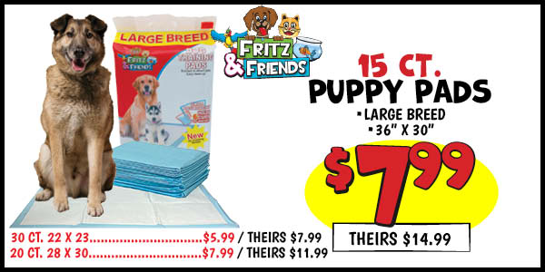 Large Breed Puppy Pads: Our Price: $7.99, theirs: $14.99