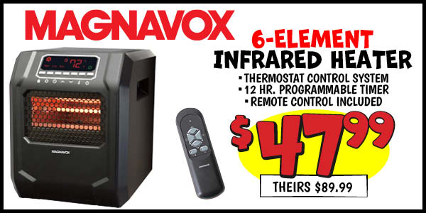 6-Element Infrared Heater: Our Price: $47.99, theirs: $89.99