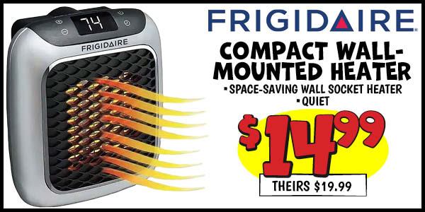 Compact Wall-Mounted Heater: Our Price: $14.99, theirs: $19.99