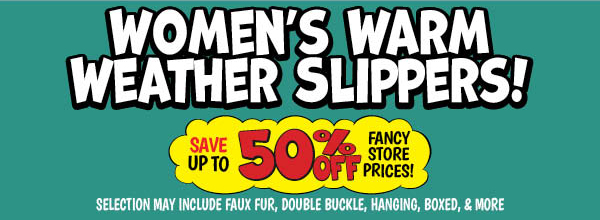 Women's Warm Weather Slippers!