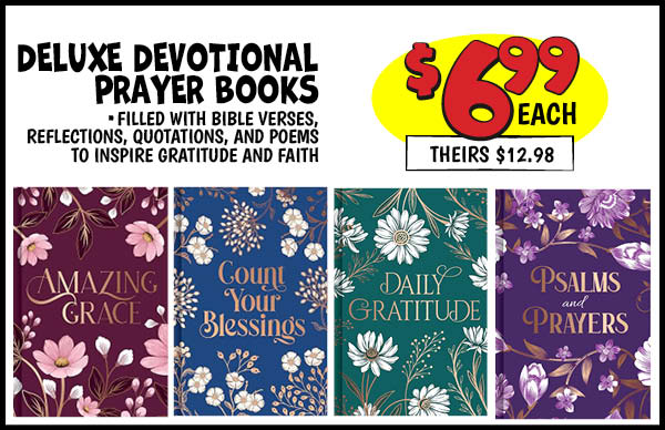 Deluxe Devotional Prayer Books: Our Price: $6.99, theirs: $12.98