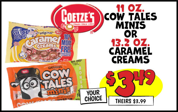 Caramel Creams or Cow Tales: Our Price: $3.49, theirs: $3.99