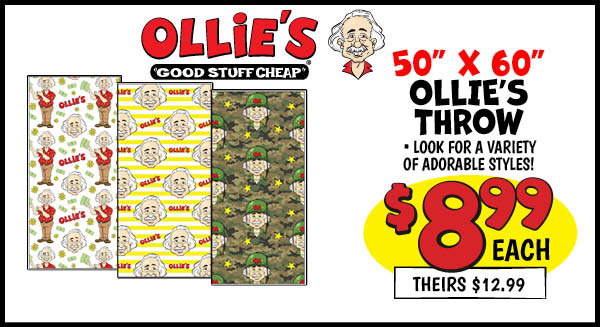 50x60 Ollie's Throws: Our Price: $8.99, theirs: $12.99