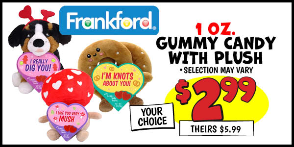 Plush with Gummy Candy : Our Price: $2.99, theirs: $5.99
