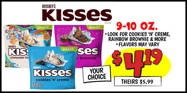 9-10 oz. Hershey's Kisses : Our Price: $4.19, theirs: $5.99