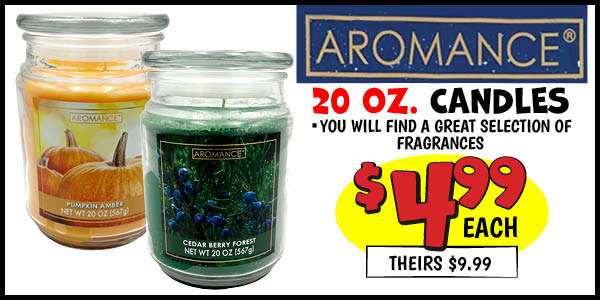 Aromance 20 oz. Candles: Our Price: $4.99, theirs: $9.99