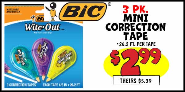 3PK Mini Correction Tape: Our Price: $2.99, theirs: $5.39