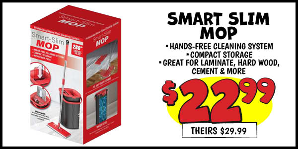 Smart Slim Mop: Our Price: $22.99, theirs: $29.99