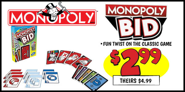 Monopoly Bid: Our Price: $2.99, theirs: $4.99