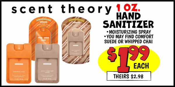 Scent Theory Hand Sanitizer: Our Price: $1.99, theirs: $2.98