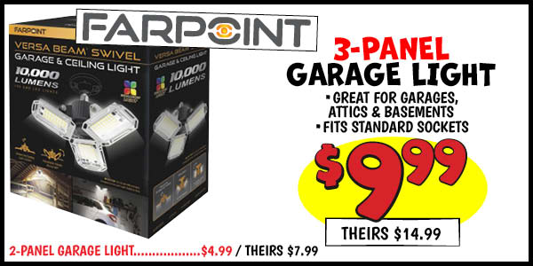 Farpoint 3 Panel Garage Light: Our Price: $9.99, theirs: $14.99