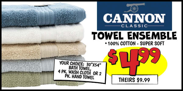Cannon Towel Ensemble: Our Price: $4.99, theirs: $9.99