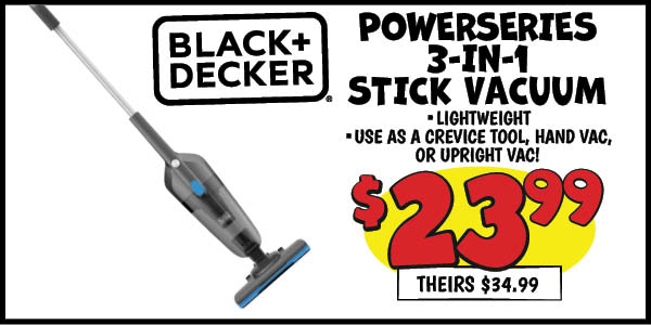 Black+Decker Powerseries 3-in-1 Stick Vacuum: Our Price: $23.99, theirs: $34.99