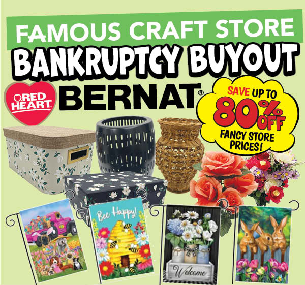 Famous Craft Store Bankruptcy Buyout!