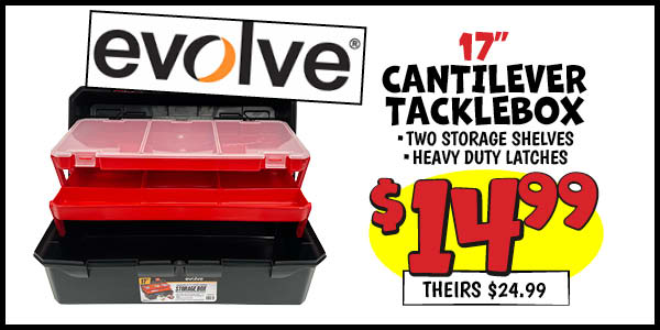 17 Cantilever Tacklebox: Our Price: $14.99, theirs: $24.99