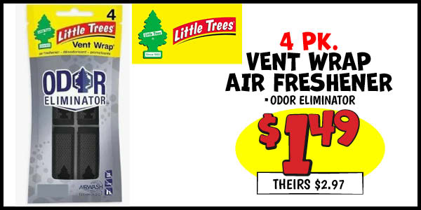 4 Pk. Vent Wrap Air Freshener: Our Price: $1.49, theirs: $2.97