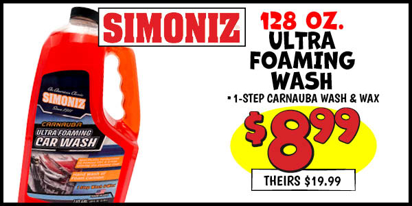 128 Oz. Ultra Foaming Wash : Our Price: $8.99, theirs: $19.99