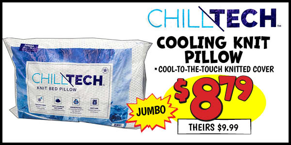 Chill Tech Bed Pillow: Jumbo,Our Price: $8.79, theirs: $9.99