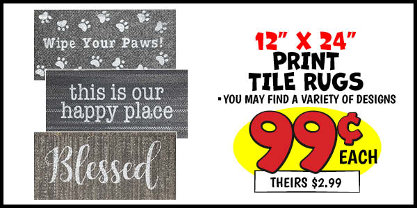 12x24 Print Tile Rug: Our Price: $0.99, theirs: $2.99