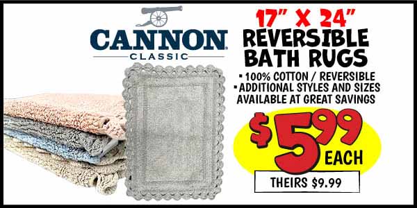 Cannon Reversible Bath Rugs: Our Price: $5.99, theirs: $9.99