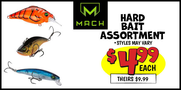 Mach Hard Bait Assortment: Our Price: $4.99, theirs: $9.99