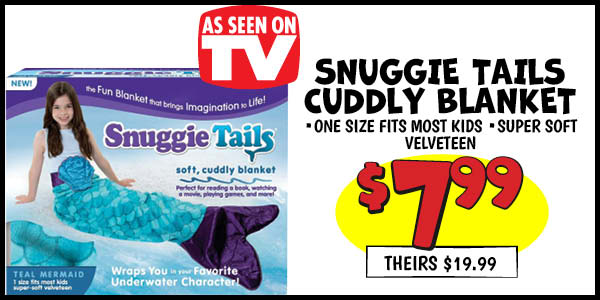 Snuggie Tails Cuddly Blanket: Our Price: $7.99, theirs: $19.99