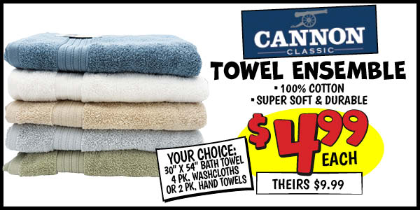 Cannon Towel Ensemble: Our Price: $4.99, theirs: $9.99