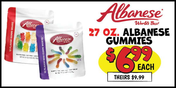 Albanese Gummies : Our Price: $6.99, theirs: $9.99