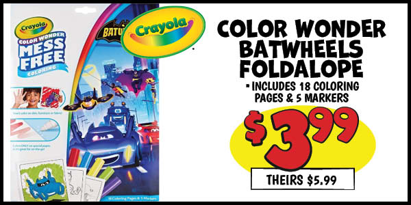 Color Wonder Batwheels or Cocomelon Foldalope: Our Price: $3.99, theirs: $5.99