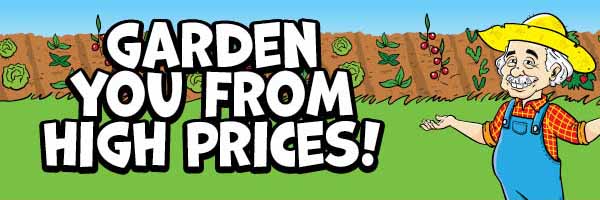 Garden You From High Prices!