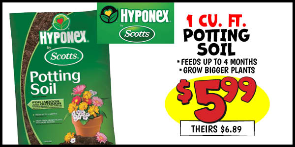 Hyponex 1 cu. ft. Potting Soil: Our Price: $5.99, theirs: $6.89