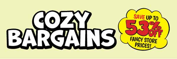 Cozy Bargains!