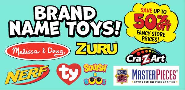 Brand Name Toys!