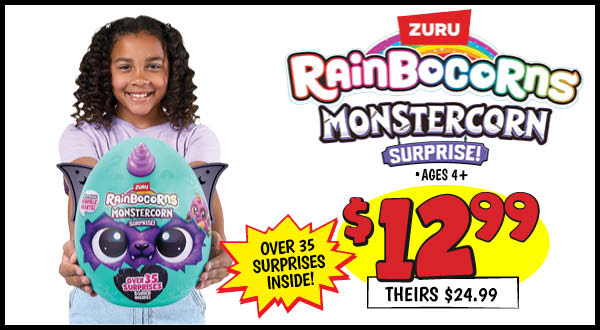 Zuru monstercorn surprise: Our Price: $12.99, theirs: $24.99
