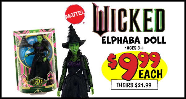 Wicked dolls: Our Price: $9.99, theirs: $21.99