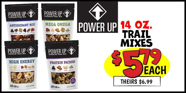 14 oz. power up trail mixes: Our Price: $5.79, theirs: $6.99