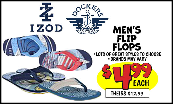 Men's flip flops: Our Price: $4.99, theirs: $12.99
