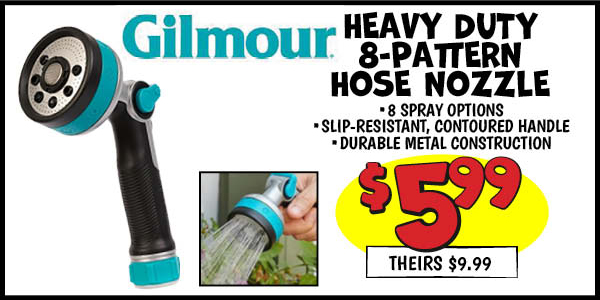 Gilmour heavy duty 8-pattern hose nozzle: Our Price: $5.99, theirs: $9.99