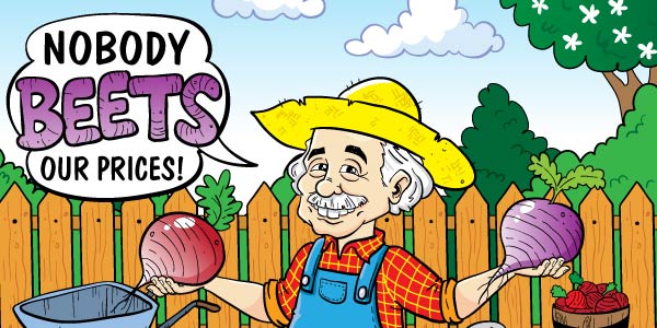 Nobody BEETS Our Prices!