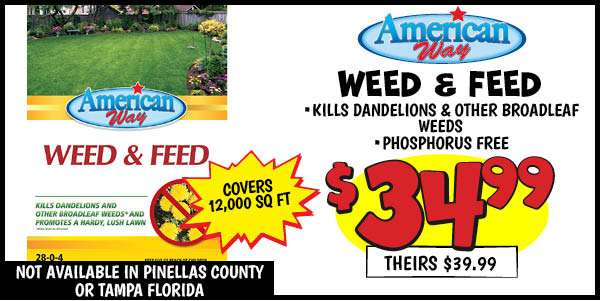 American Way 12k weed and feed: Our Price: $34.99, theirs: $39.99