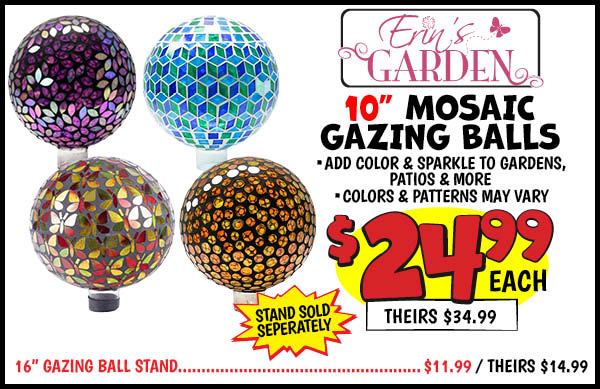 Mosaic gazing ball: Our Price: $24.99, theirs: $34.99