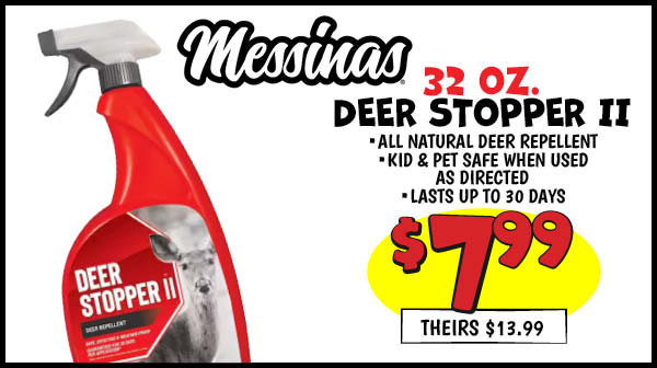 32 oz. deer stopper ii: Our Price: $7.99, theirs: $13.99