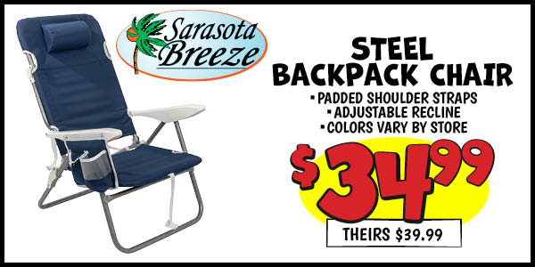 Steel backpack chair: Our Price: $34.99, theirs: $39.99