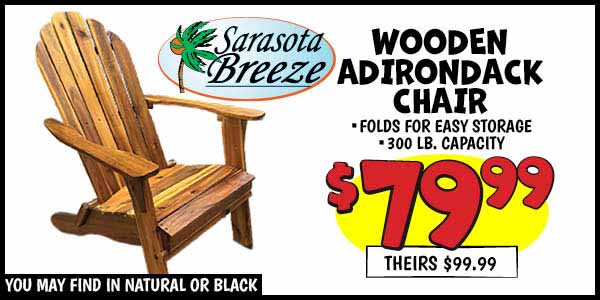 Wooden adirondack chair: Our Price: $79.99, theirs: $99.99