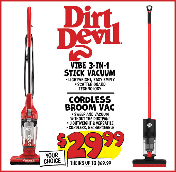 Dirt devil vibe 3-in-1 stick vacuum: Our Price: $29.99, theirs: $59.99