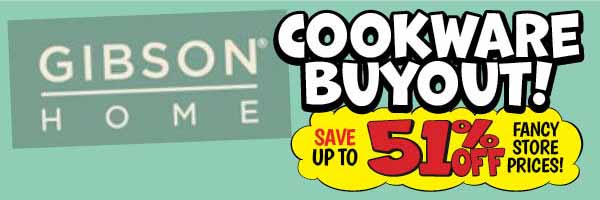 Gibson Home Cookware Buyout!