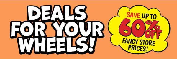 Deals for Your Wheels!